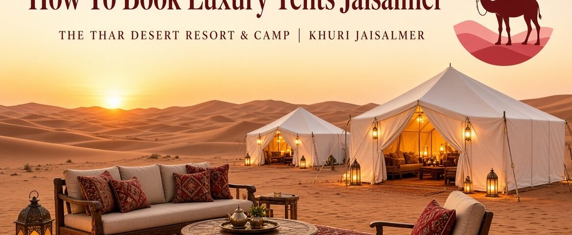 How To Book Luxury Tents Jaisalmer